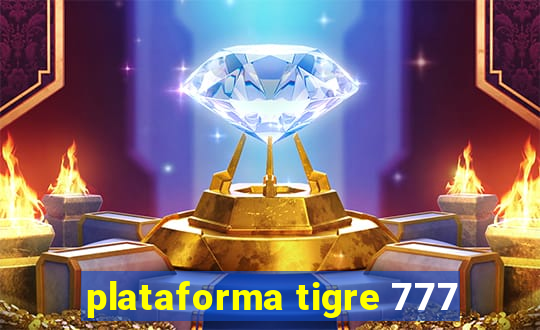 plataforma tigre 777